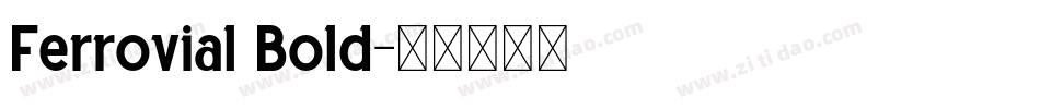 Ferrovial Bold字体转换